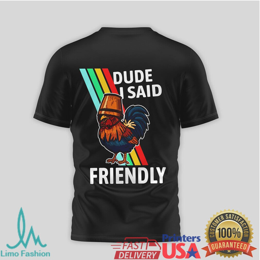 ARC Raiders “Dude I Said Friendly” Rooster Retro Stripe T Shirt - Limotees LLC
