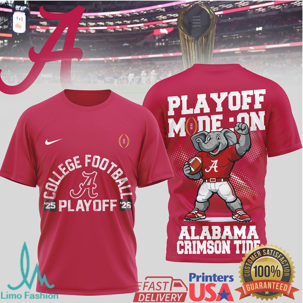 Alabama Crimson Tide 2025 2026 College Football Playoff Mode On T Shirt