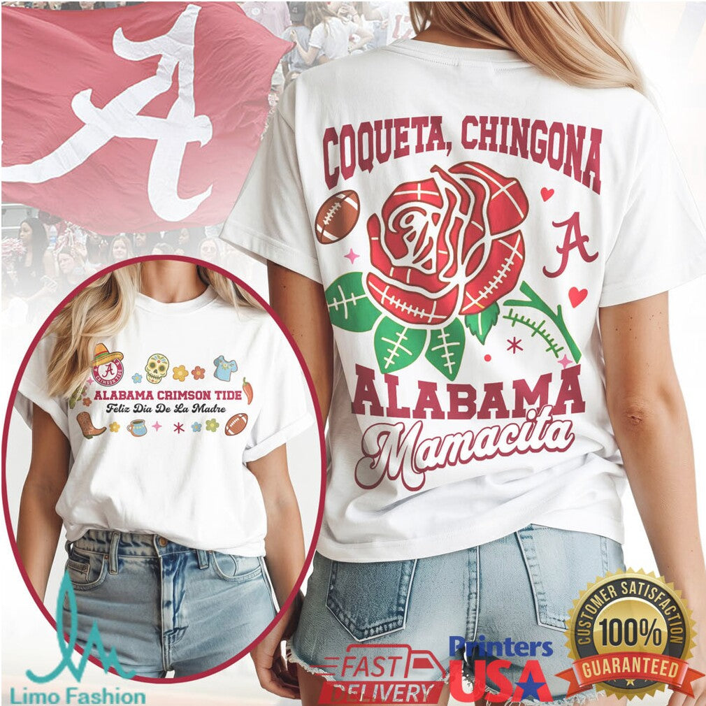 Alabama Crimson Tide Mamacita T Shirt Feliz Dia De La Madre Coqueta Chingona Rose T Shirt - Limotees LLC