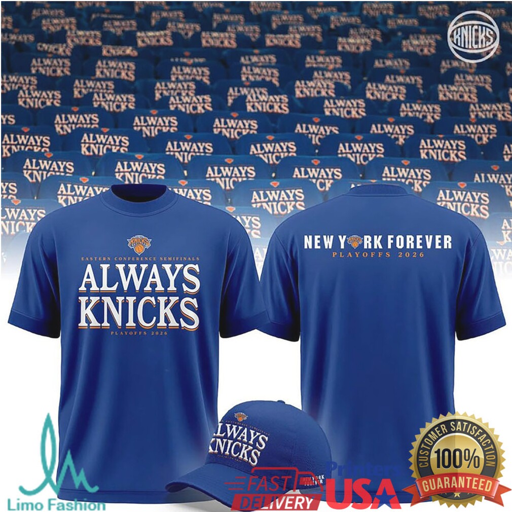 Always Knicks New York Forever 2026 Eastern Conference Semifinals T Shirt - Limotees LLC