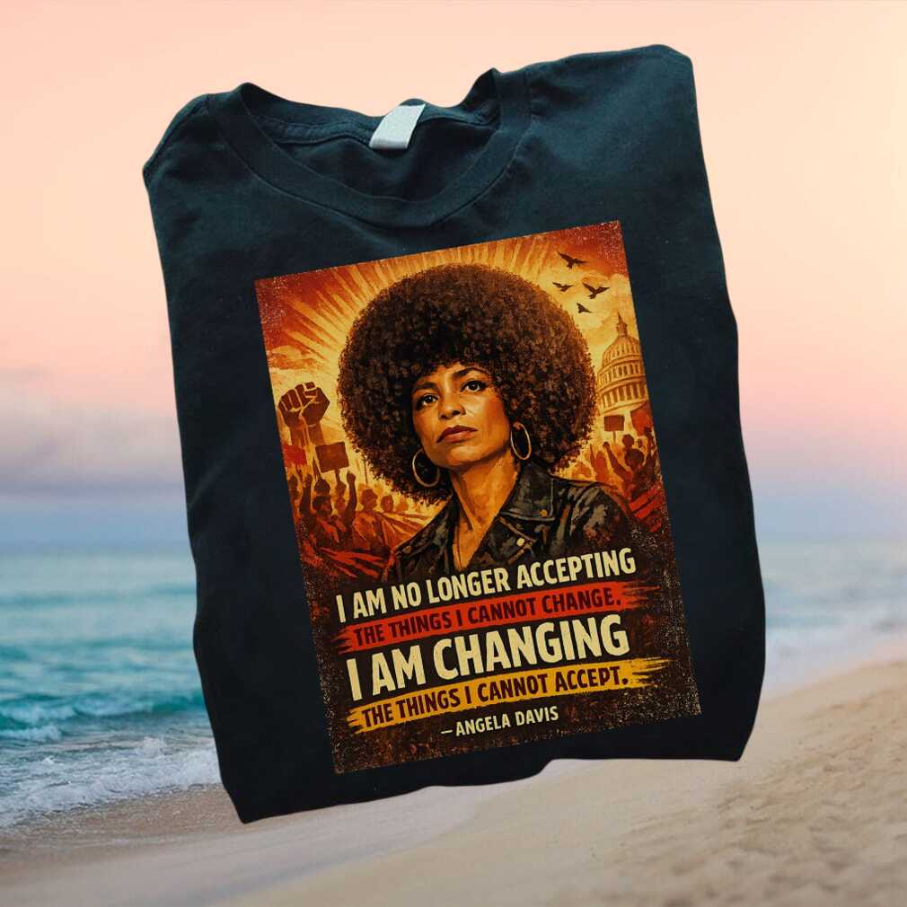 Angela Davis I Am Changing Black History Civil Rights T Shirt - Limotees LLC