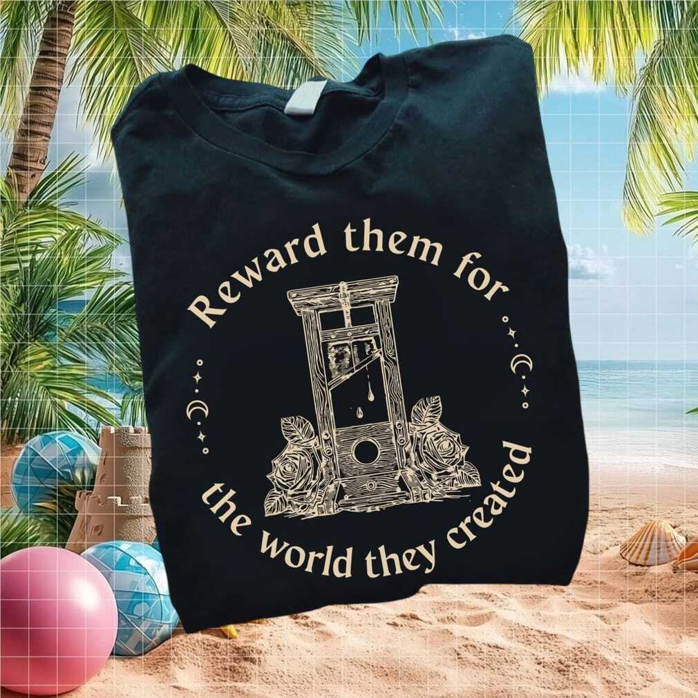 Anti Capitalism Guillotine Reward Them For The World T Shirt - Limotees LLC