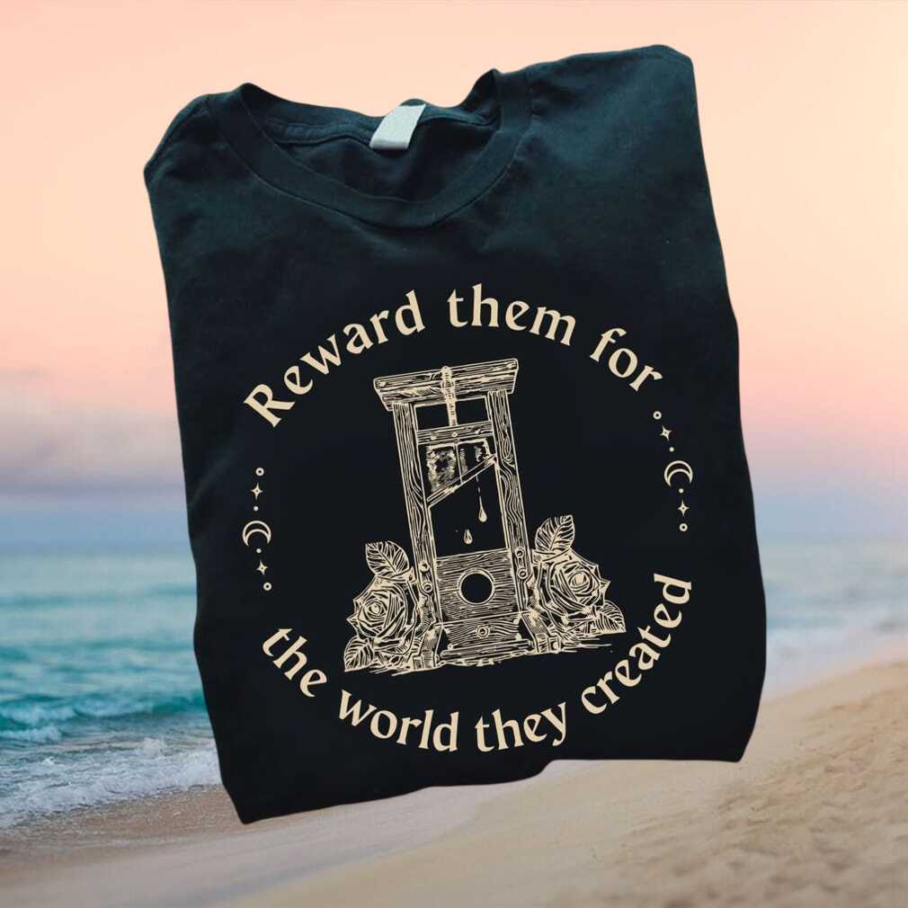 Anti Capitalism Guillotine Reward Them For The World T Shirt - Limotees LLC