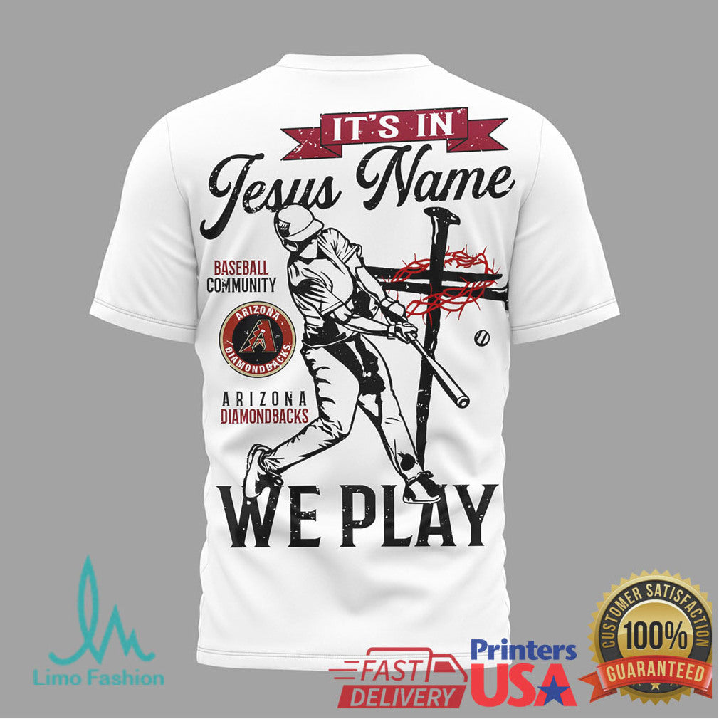 Arizona Diamondbacks “In Jesus Name We Play” Christian Baseball T Shirt - Limotees LLC