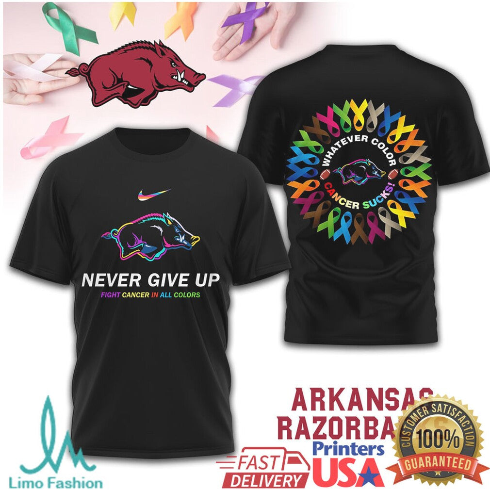 Arkansas Razorbacks Never Give Up Fight Cancer In All Colors T Shirt - Limotees LLC