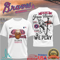 Atlanta Braves Baseball It's In Jesus Name We Play Religious T Shirt - Limotees LLC