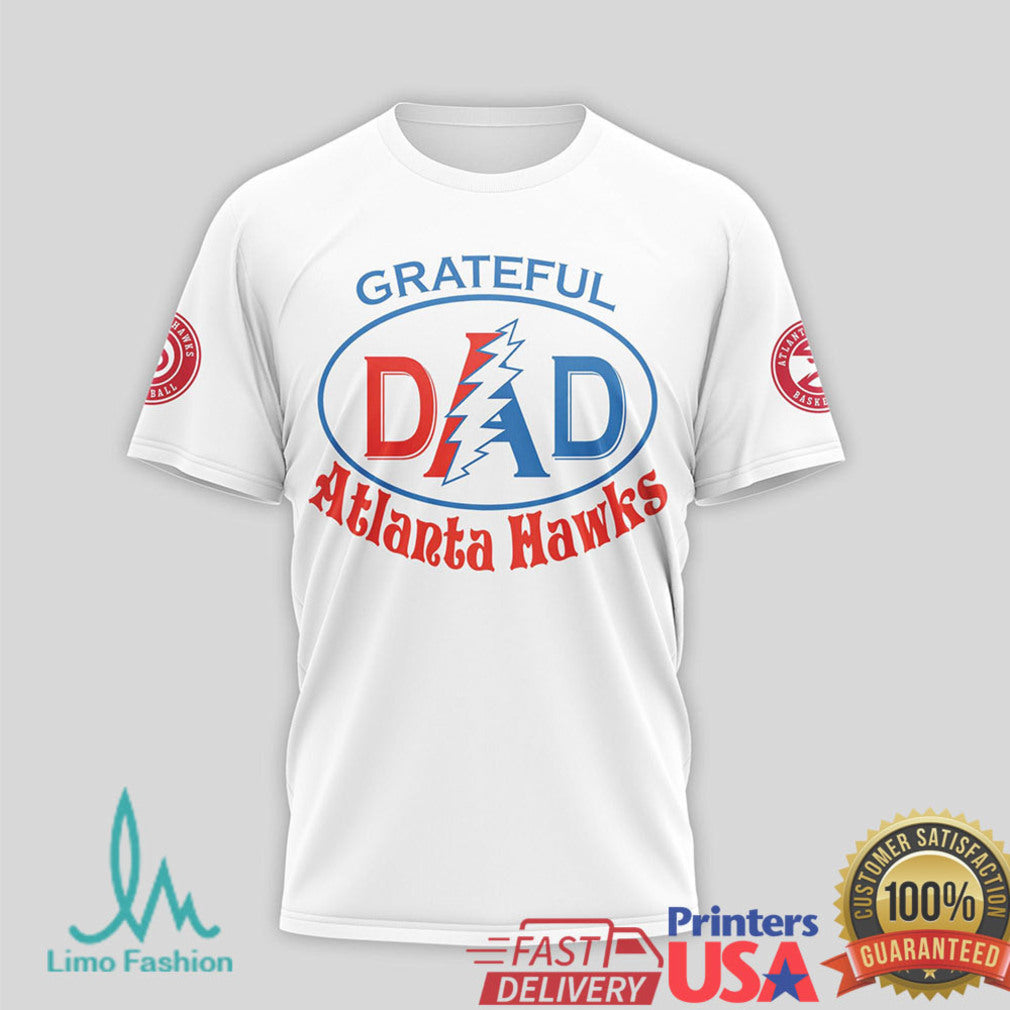 Atlanta Hawks Grateful Dad T Shirt NBA Forever Grateful Hawks Dad Graphic T Shirt - Limotees LLC