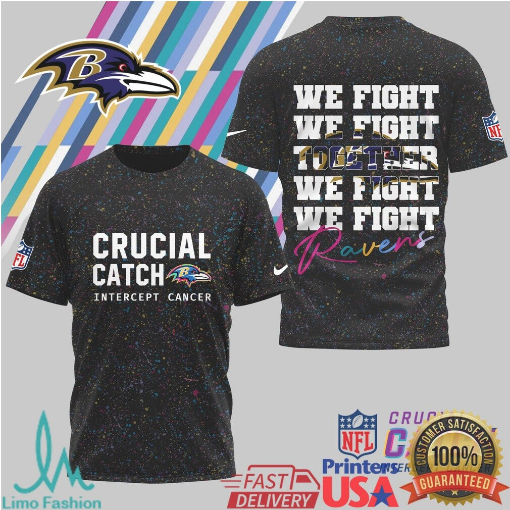Baltimore Ravens Crucial Catch We Fight Together T Shirt - Limotees LLC