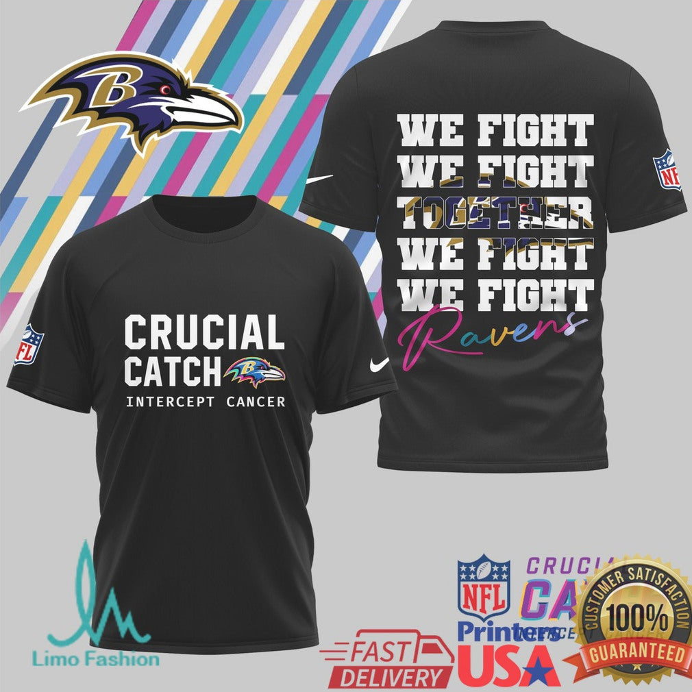 Baltimore Ravens Crucial Catch We Fight Together T Shirt - Limotees LLC