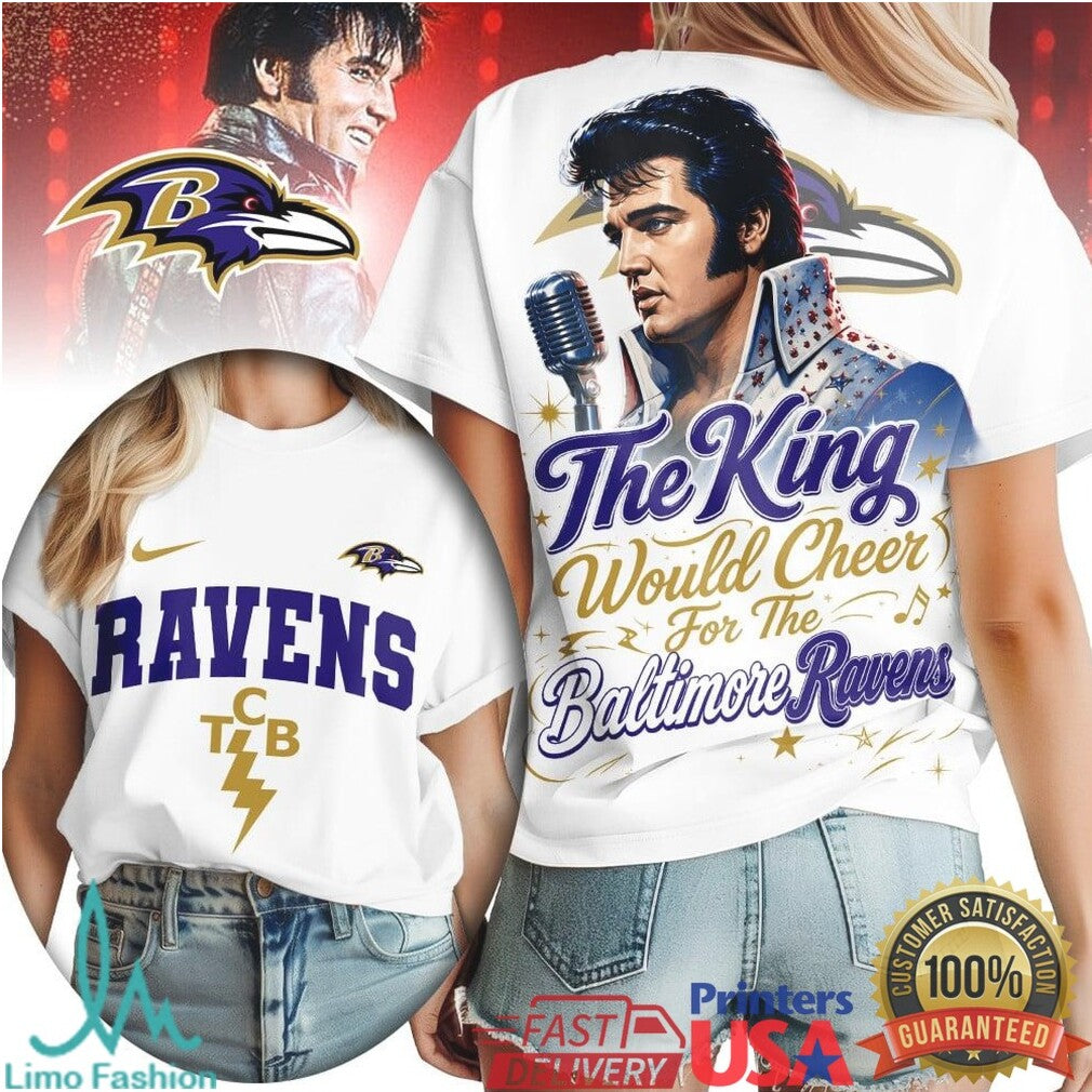 Baltimore Ravens Elvis Presley The King Would Cheer T Shirt - Limotees LLC
