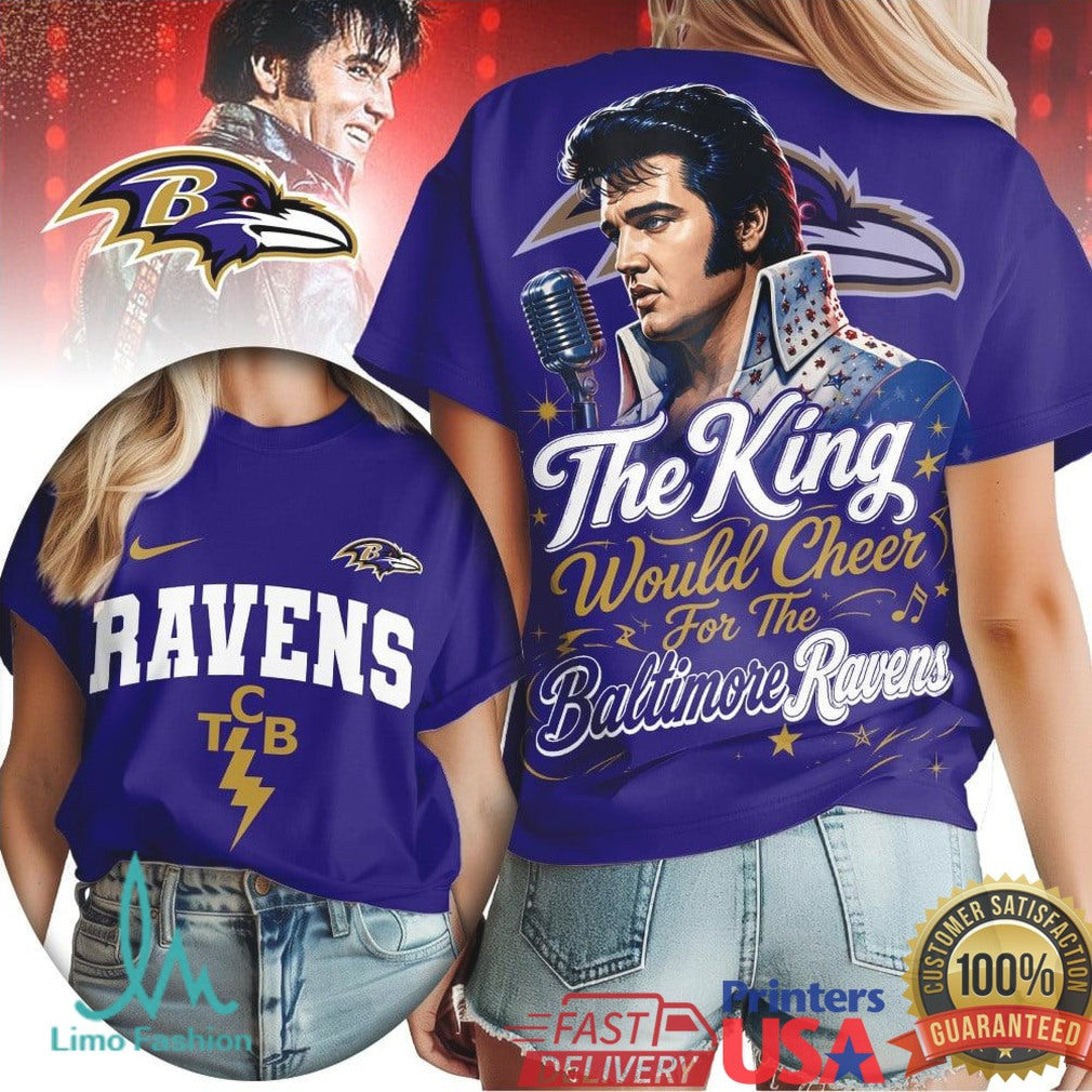 Baltimore Ravens Elvis Presley The King Would Cheer T Shirt - Limotees LLC