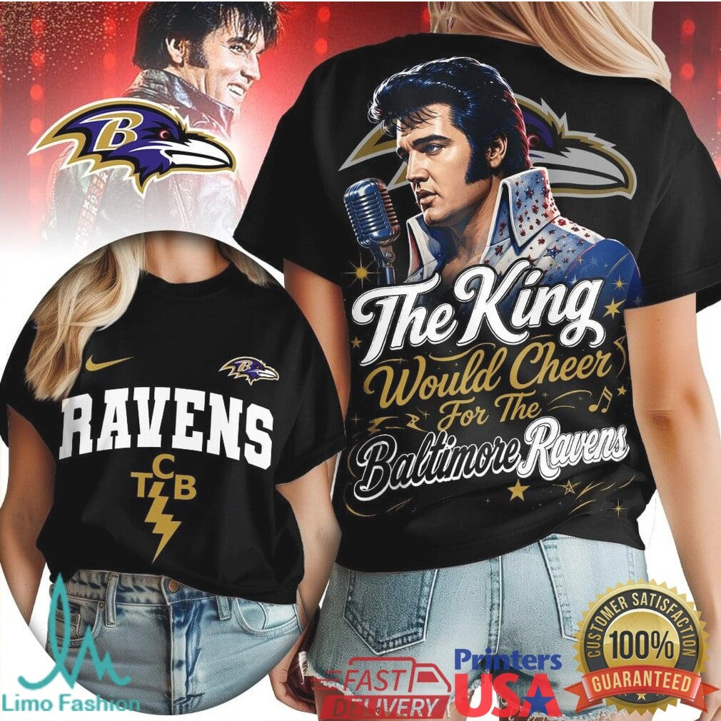 Baltimore Ravens Elvis Presley The King Would Cheer T Shirt - Limotees LLC