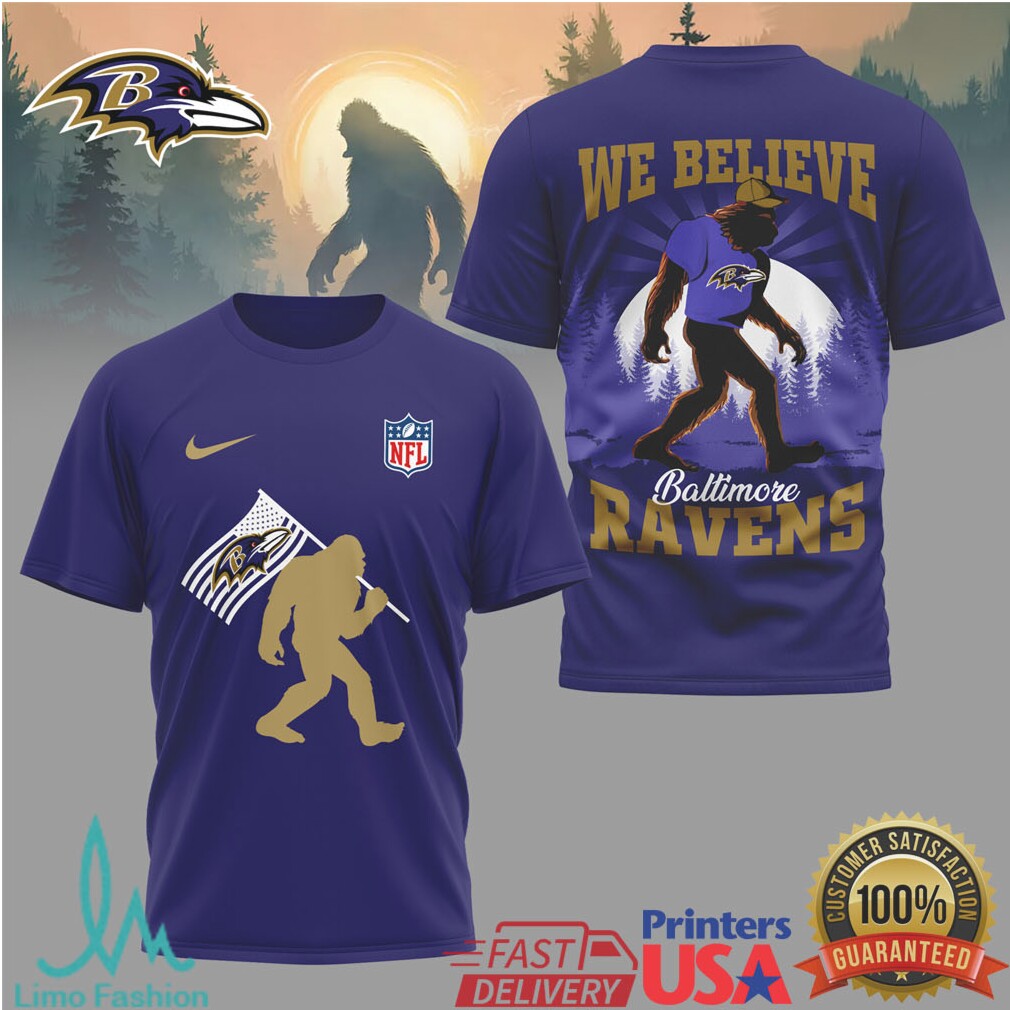 Baltimore Ravens Sasquatch “We Believe” NFL Fan T Shirt - Limotees LLC