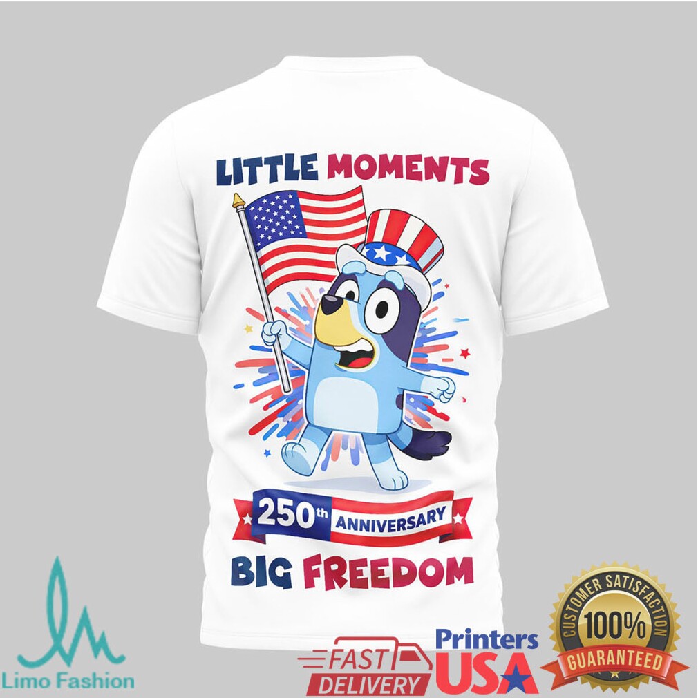 Bluey America's 250th Anniversary “Little Moments Big Freedom” T Shirt - Limotees LLC