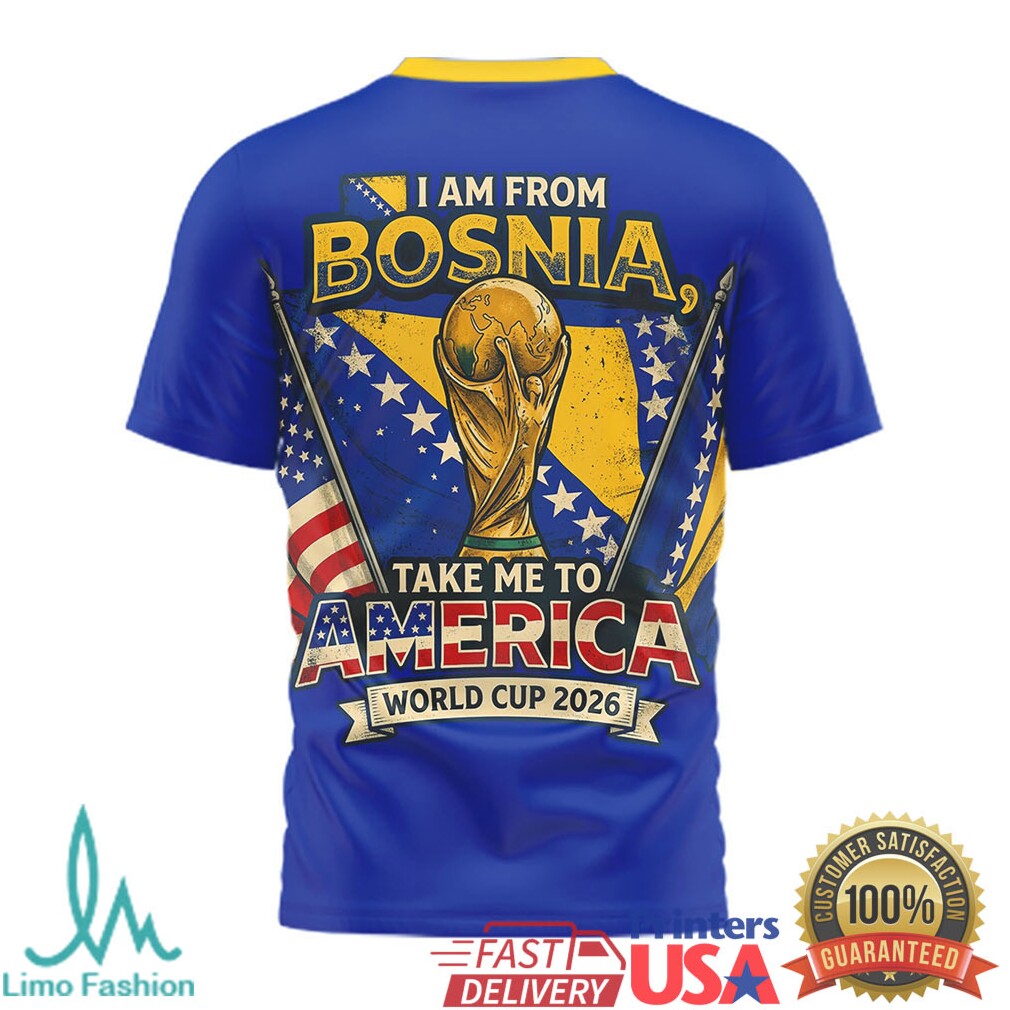 Bosnia and Herzegovina World Cup 2026 Take Me To America T Shirt - Limotees LLC