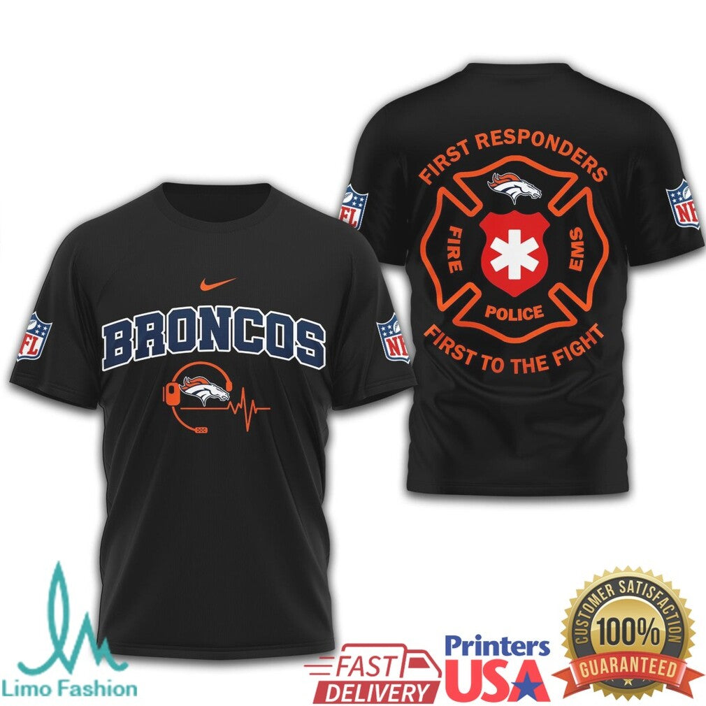 Broncos First Responders First to the Fight T Shirt - Limotees LLC