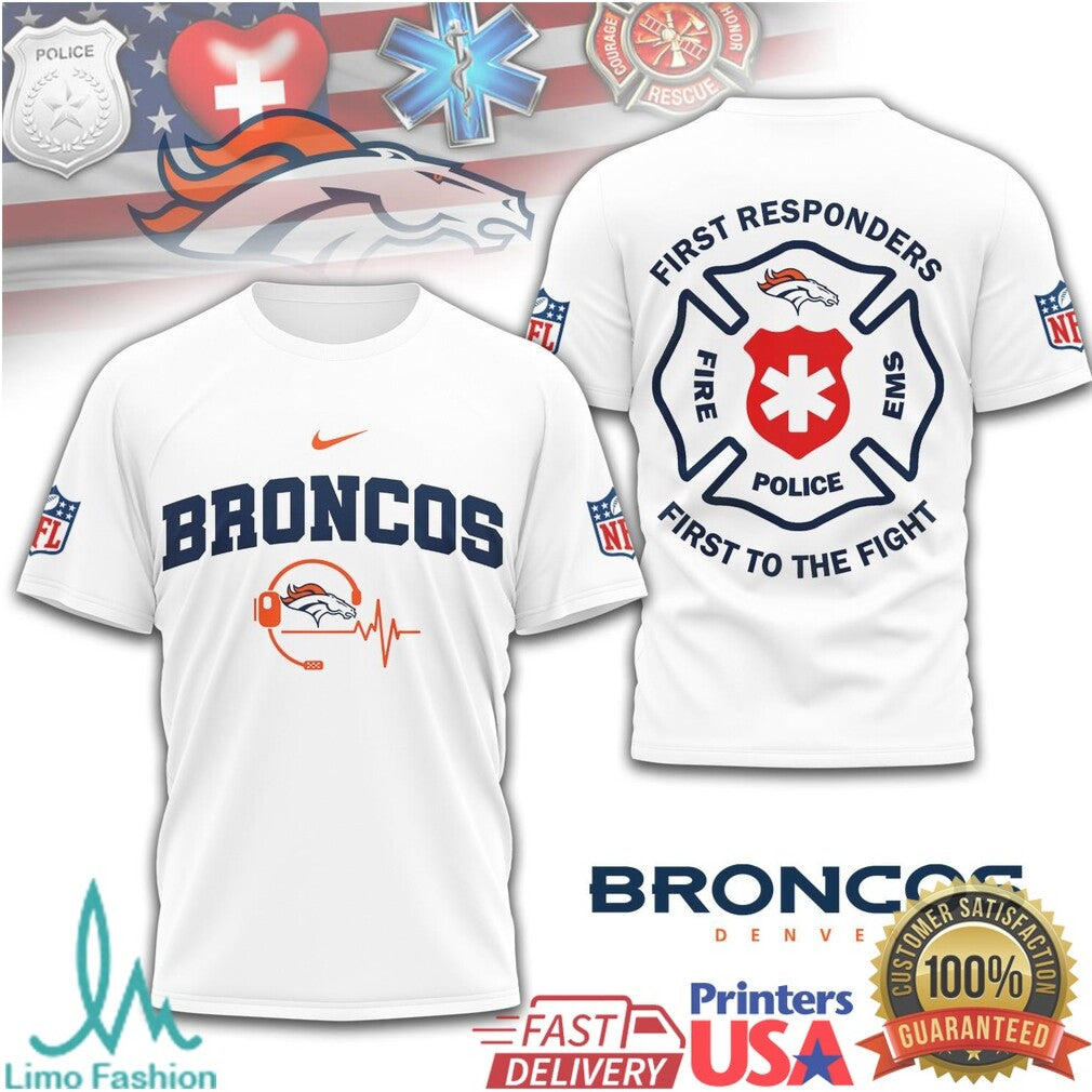 Broncos First Responders First to the Fight T Shirt - Limotees LLC