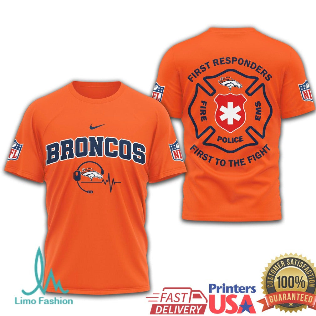 Broncos First Responders First to the Fight T Shirt - Limotees LLC