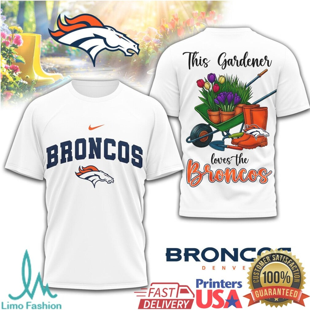 Broncos This Gardener Loves The Broncos Team Color T Shirt - Limotees LLC
