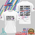Buffalo Bills Crucial Catch We Fight Together T Shirt - Limotees LLC