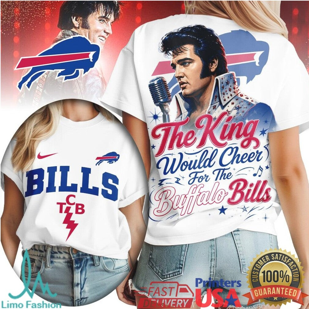 Buffalo Bills Elvis Presley The King Would Cheer T Shirt - Limotees LLC