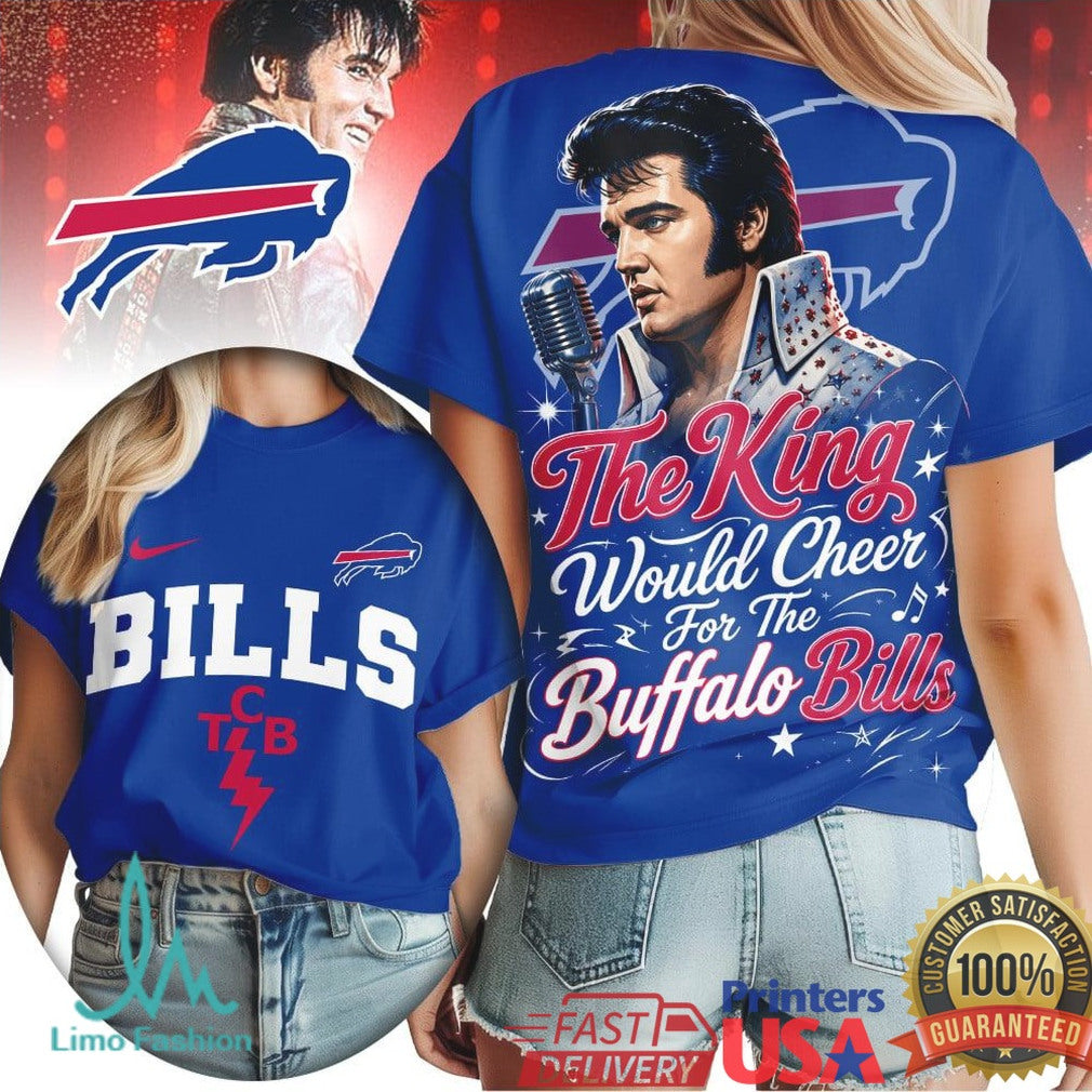 Buffalo Bills Elvis Presley The King Would Cheer T Shirt - Limotees LLC