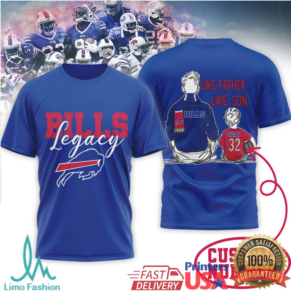 Buffalo Bills Legacy “Like Father Like Son and Daughter” Custom Number T Shirt - Limotees LLC