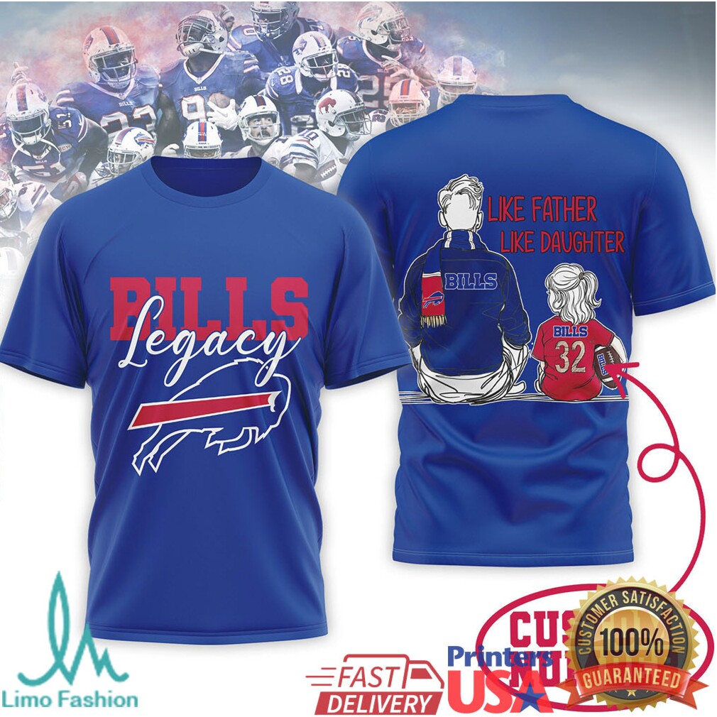 Buffalo Bills Legacy “Like Father Like Son and Daughter” Custom Number T Shirt - Limotees LLC