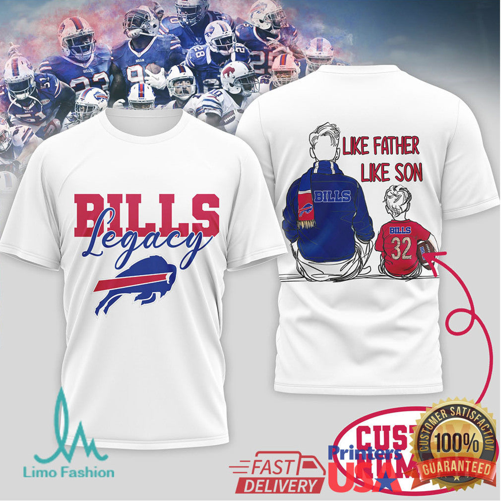 Buffalo Bills Legacy “Like Father Like Son and Daughter” Custom Number T Shirt - Limotees LLC