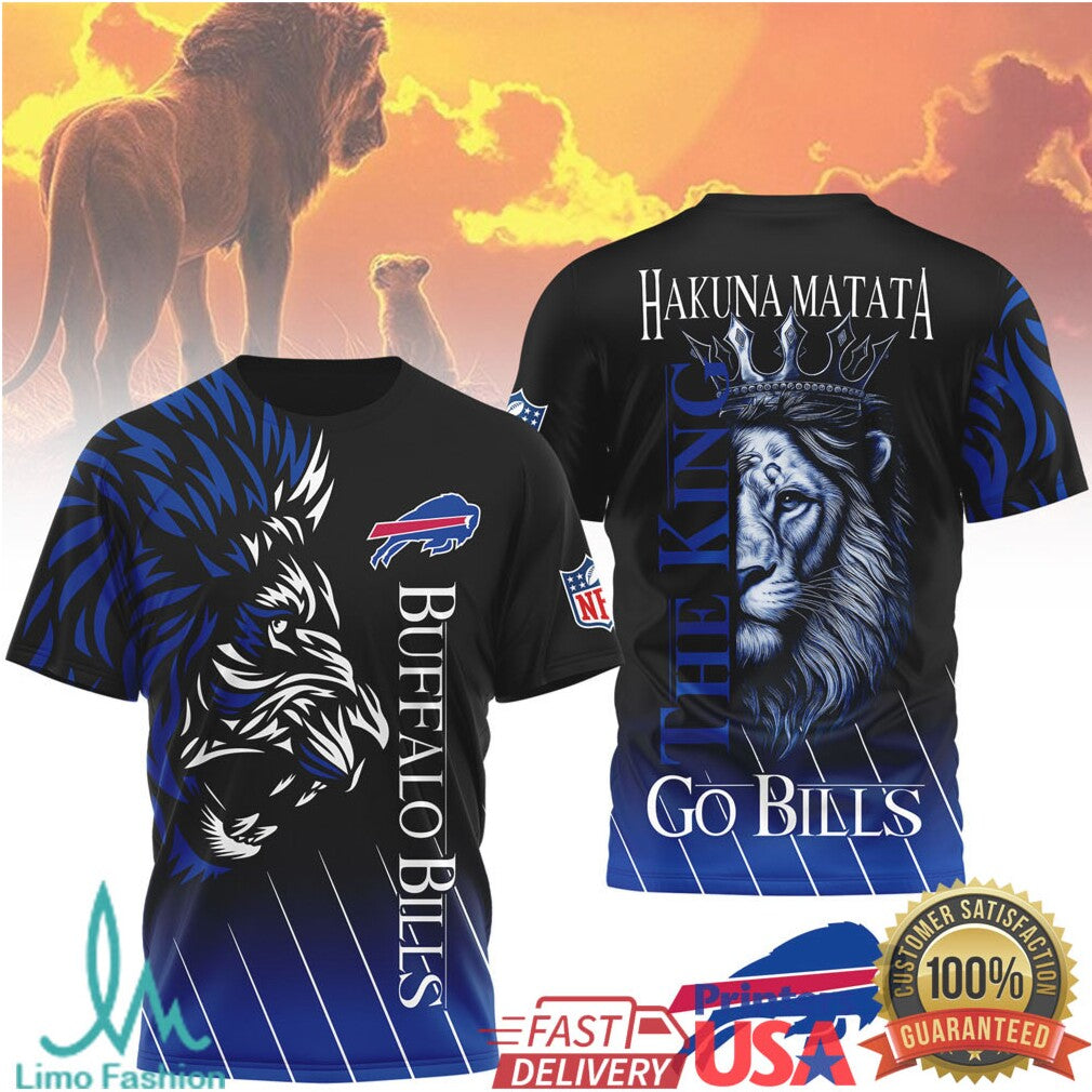 Buffalo Bills Lion The King Hakuna Matata Go Bills 3D All Over Print T Shirt - Limotees LLC