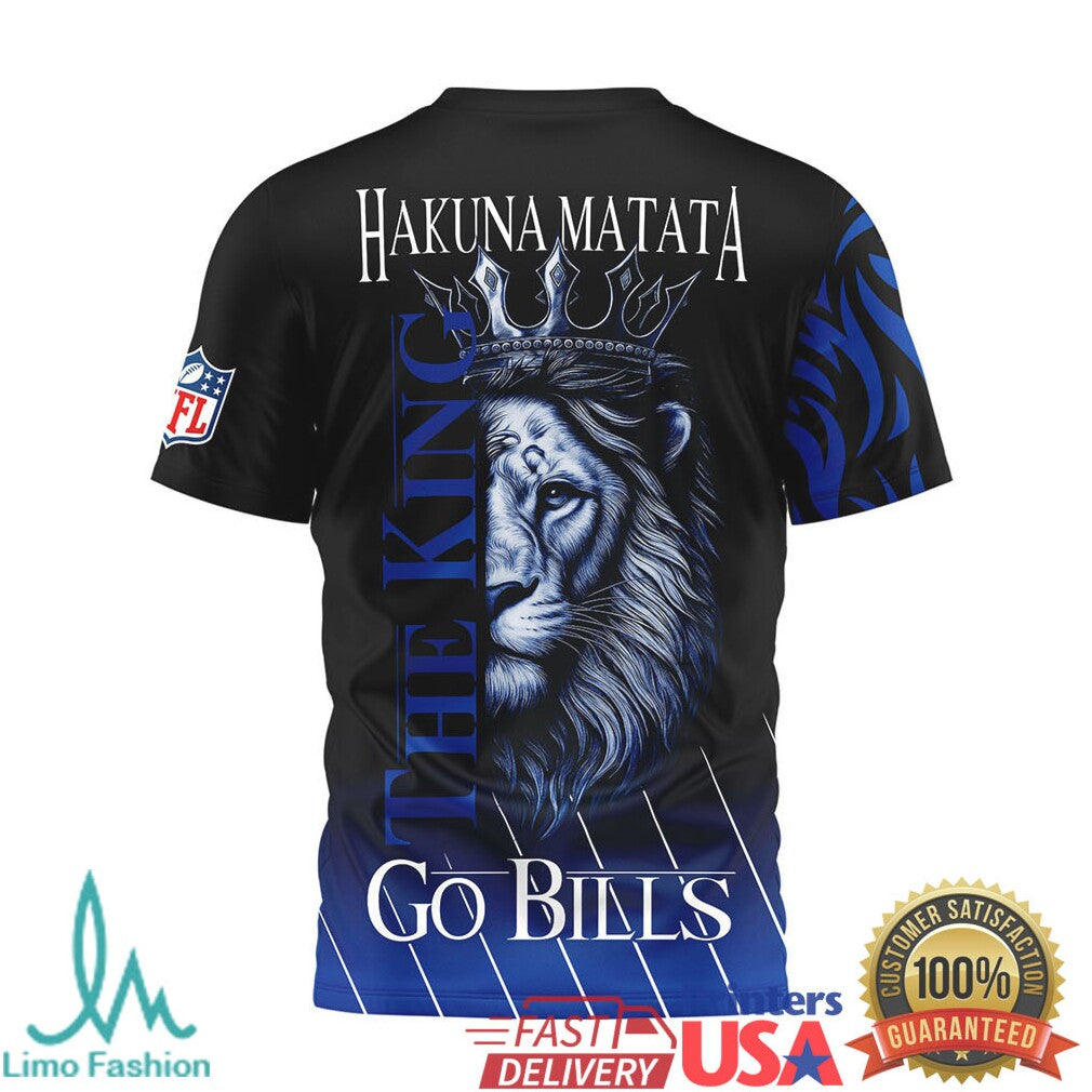 Buffalo Bills Lion The King Hakuna Matata Go Bills 3D All Over Print T Shirt - Limotees LLC