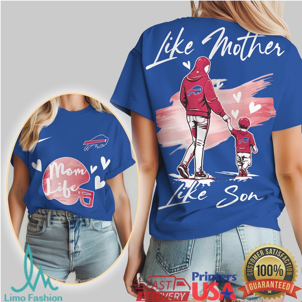 Buffalo Bills Mom Life Like Mother Like Son Football T Shirt