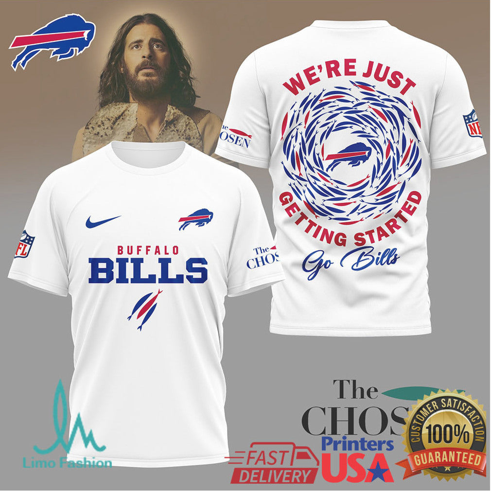 Buffalo Bills x The Chosen “We're Just Getting Started” NFL Fan T Shirt - Limotees LLC