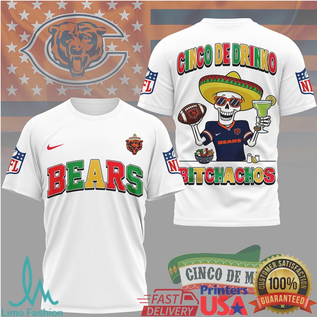 Chicago Bears Cinco De Drinko Bitchachos T Shirt NFL Cinco De Mayo Skeleton - Limotees LLC