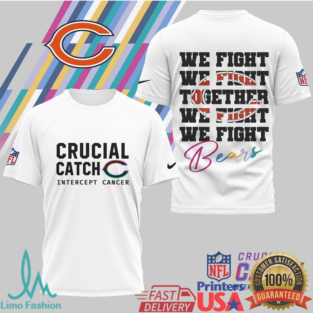 Chicago Bears Crucial Catch We Fight Together T Shirt - Limotees LLC