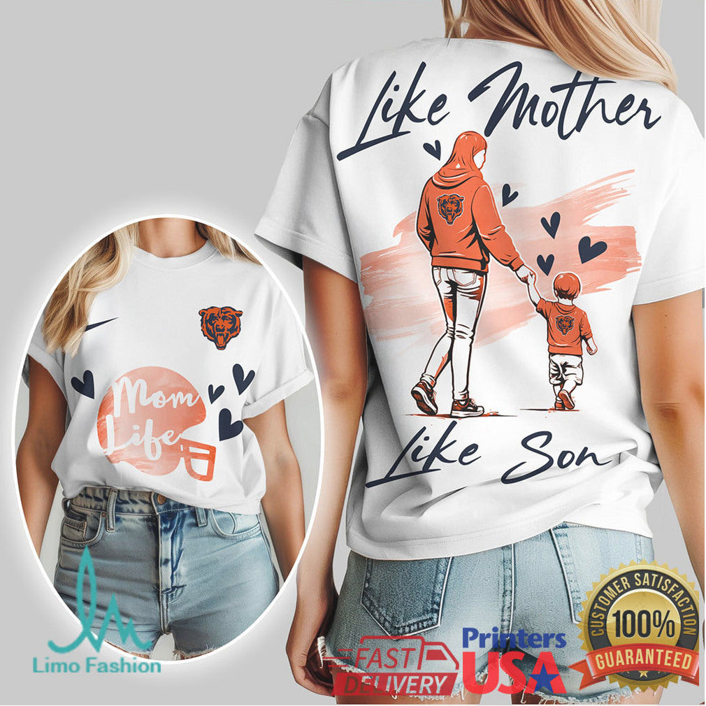 Chicago Bears Like Mother Like Son Mom Life Football Spirit T Shirt - Limotees LLC