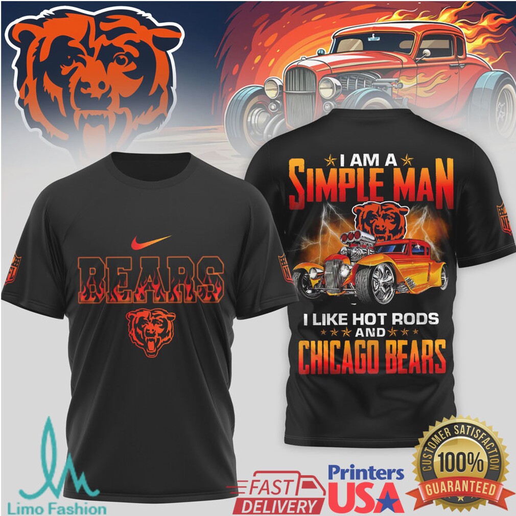 Chicago Bears Simple Man I Like Hot Rods NFL T Shirt - Limotees LLC