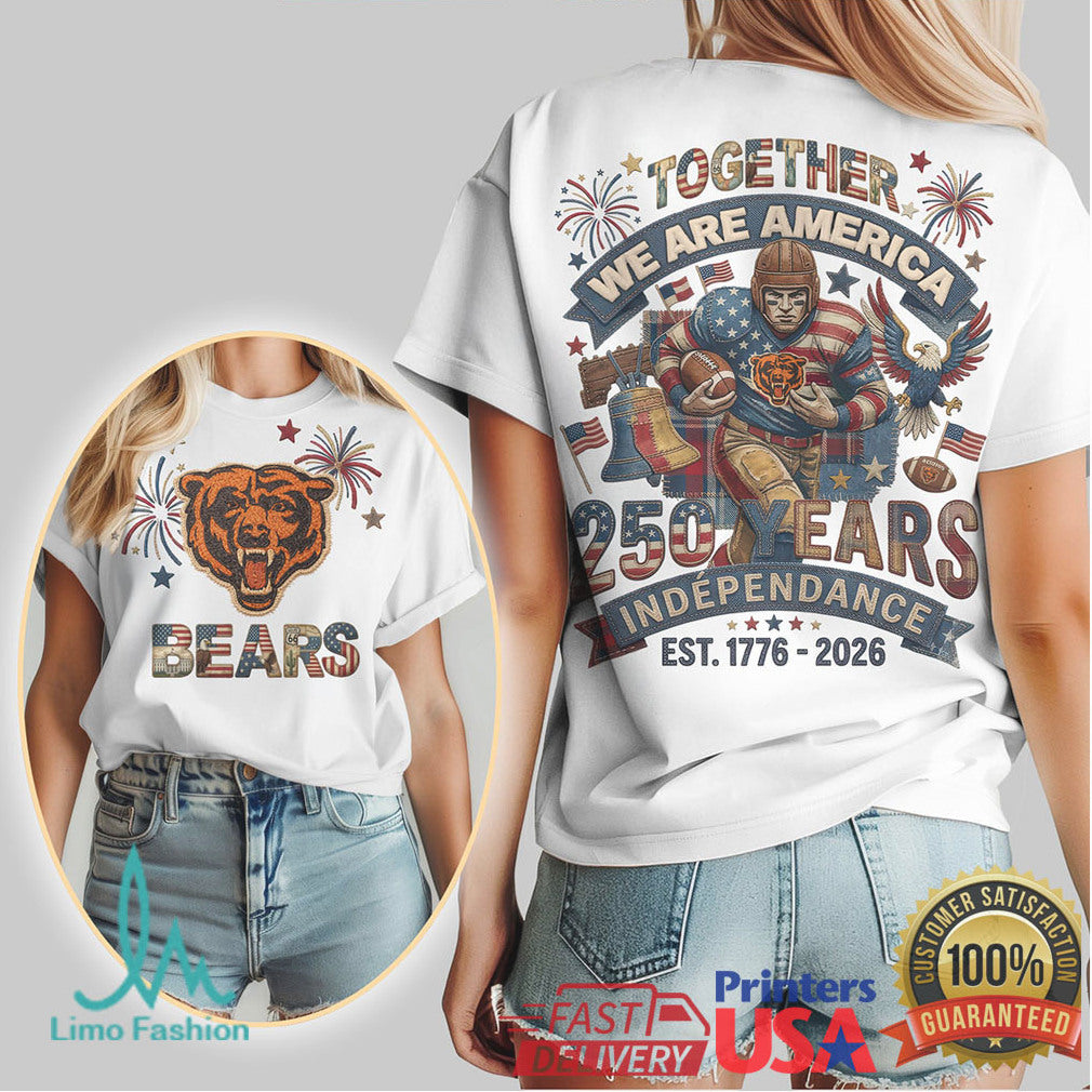 Chicago Bears Together We Are America 250 Years Independence T Shirt - Limotees LLC