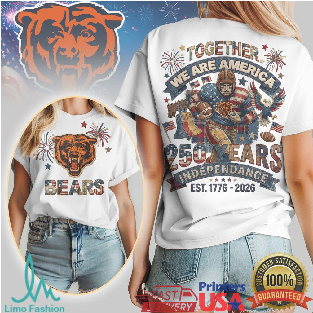 Chicago Bears Together We Are America 250 Years Independence T Shirt - Limotees LLC