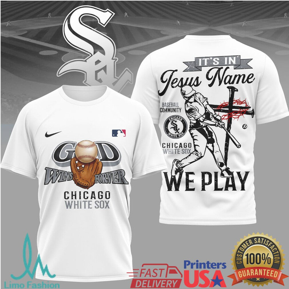 Chicago White Sox God Wins Forever Baseball Jesus Name T Shirt - Limotees LLC