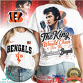 Cincinnati Bengals The King Would Cheer Football T Shirt - Limotees LLC