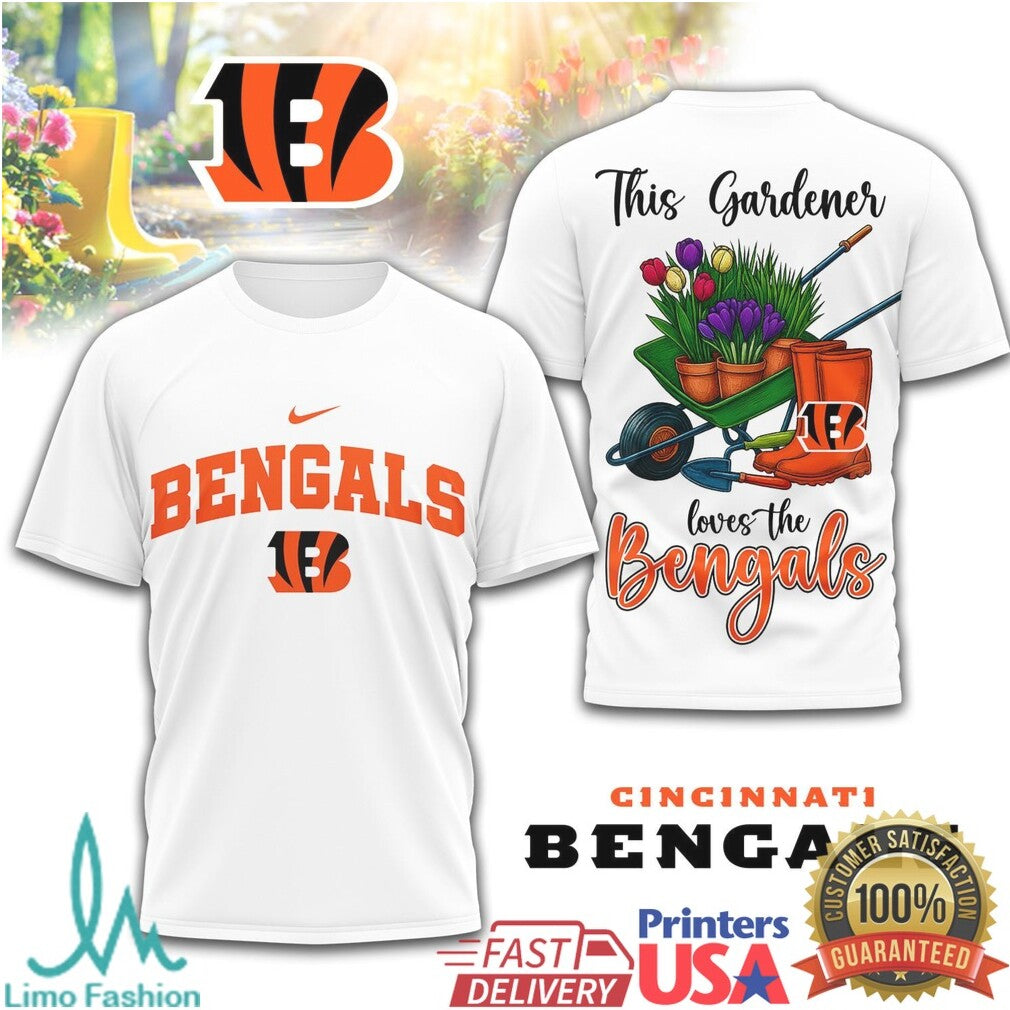 Cincinnati Bengals This Gardener Loves the Bengals Apparel T Shirt - Limotees LLC
