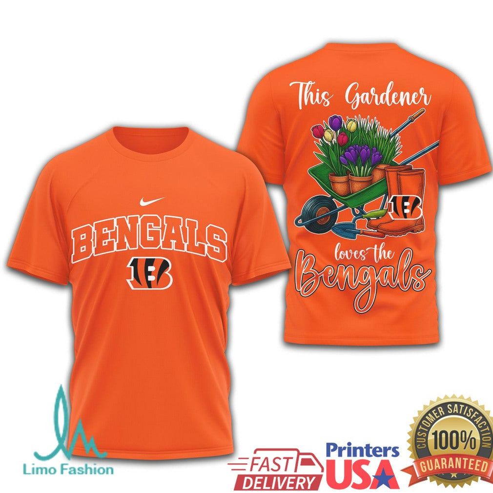 Cincinnati Bengals This Gardener Loves the Bengals Apparel T Shirt - Limotees LLC