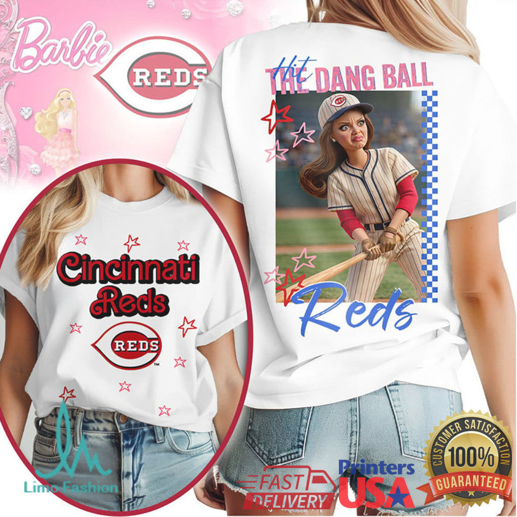 Cincinnati Reds Barbie Hit The Dang Ball Custom Baseball T Shirt - Limotees LLC