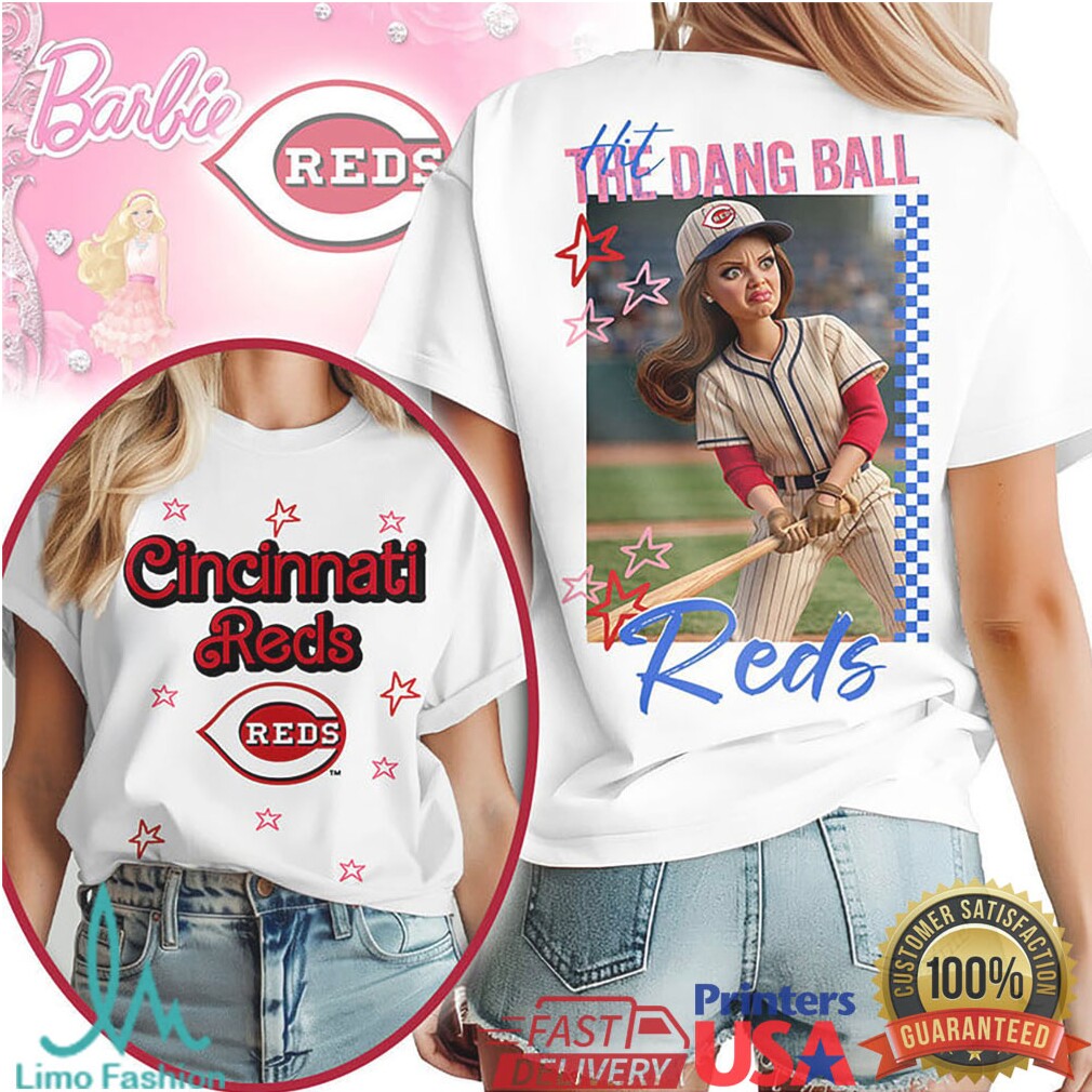 Cincinnati Reds Barbie Hit The Dang Ball Custom Baseball T Shirt - Limotees LLC