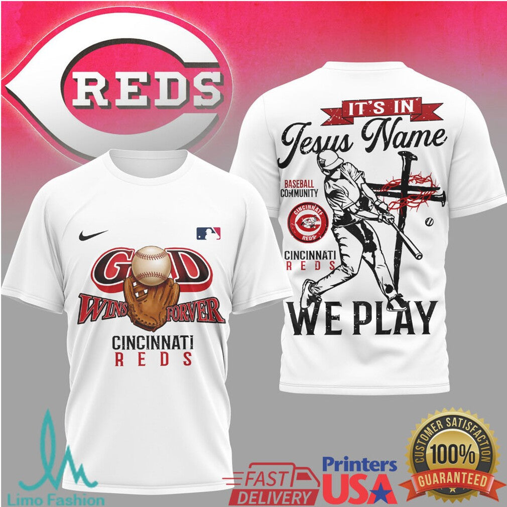 Cincinnati Reds Baseball It's In Jesus Name We Play Religious T Shirt - Limotees LLC