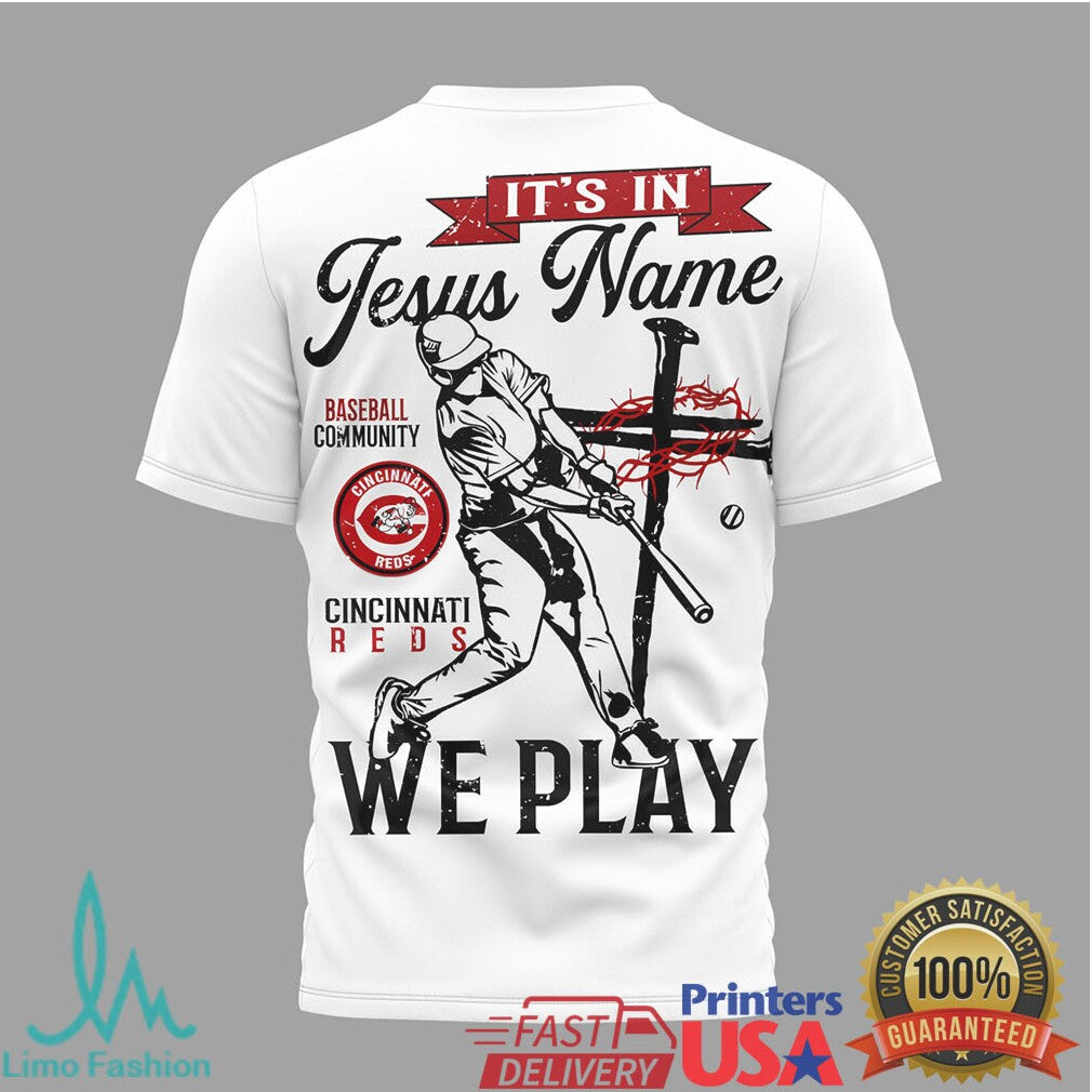 Cincinnati Reds Baseball It's In Jesus Name We Play Religious T Shirt - Limotees LLC