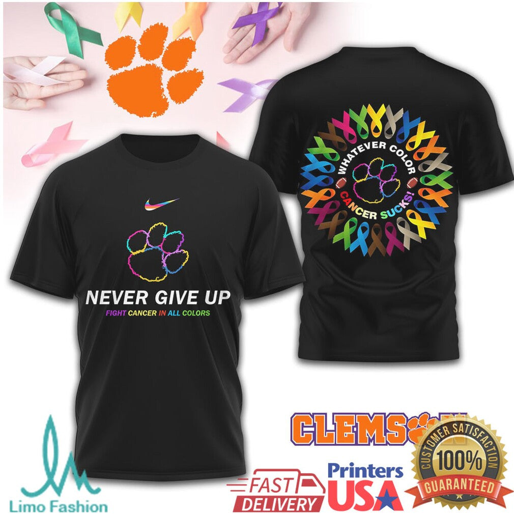 Clemson Tigers Never Give Up Fight Cancer In All Colors T Shirt - Limotees LLC