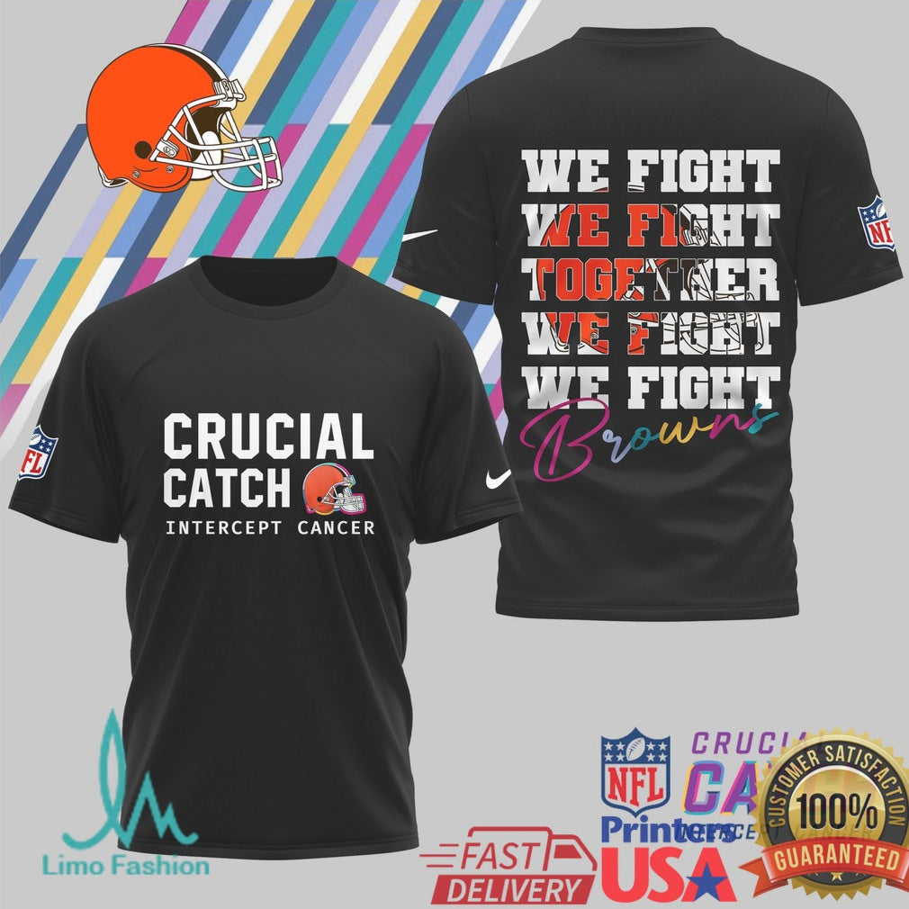 Cleveland Browns Crucial Catch We Fight Together T Shirt - Limotees LLC