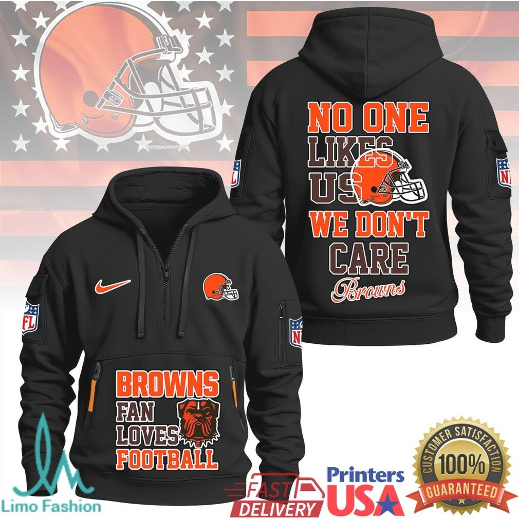 Cleveland Browns Fan Loves Football No One Likes Us Pullover T Shirt - Limotees LLC